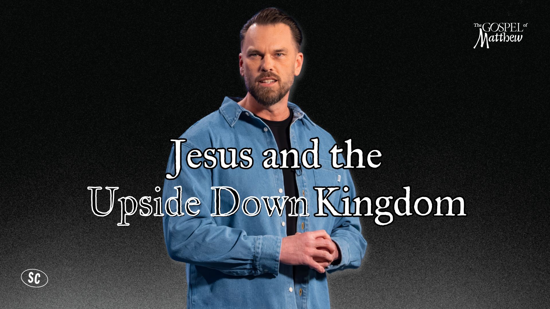 Jesus and the Upside Down Kingdom | Sandals Church